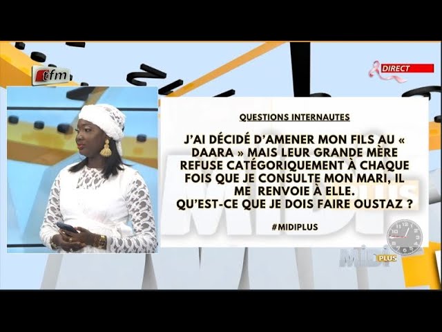 ⁣Questions 3: J'ai décidé d'emmener mon fils au DAARA mais leur grande mère refuse catégori