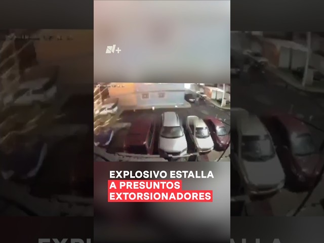 ⁣Explosivo estalla a presuntos extorsionadores - N+ #Shorts