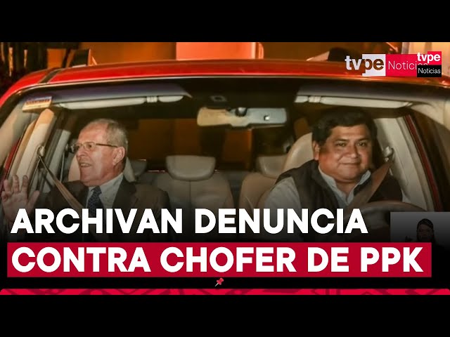 ⁣Poder Judicial archiva denuncia contra chofer de PPK por presunto lavado de activos