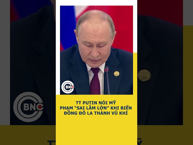 ⁣TT Putin nói Mỹ phạm “sai lầm lớn” khi biến đồng đô la thành vũ khí