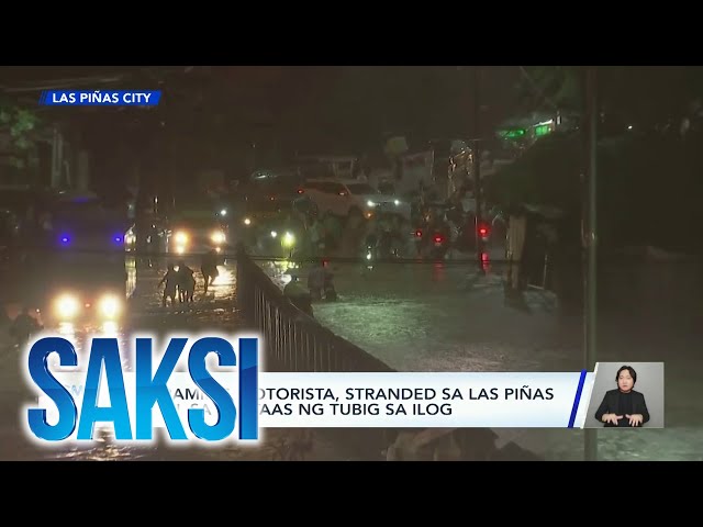 ⁣Maraming motorista, stranded sa Las Piñas dahil sa pagtaas ng tubig sa ilog | Saksi