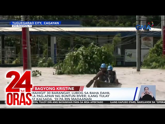 ⁣Mahigit 30 barangay, lubog sa baha dahil sa pag-apaw ng Buntun river; ilang tulay at... | 24 Oras