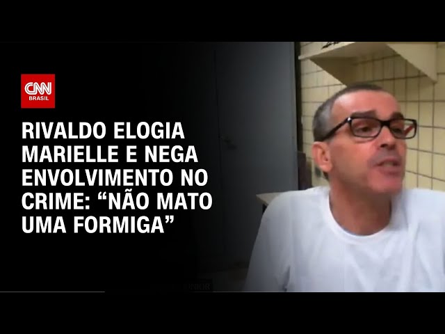 ⁣Rivaldo elogia Marielle e nega envolvimento no crime: “Não mato uma formiga” | CNN NOVO DIA