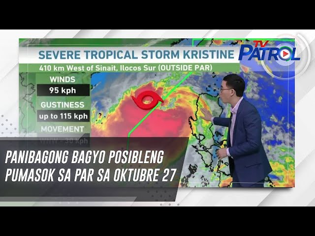 ⁣Panibagong bagyo posibleng pumasok sa PAR sa Oktubre 27 | TV Patrol