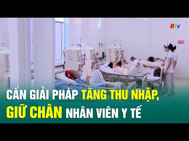 ⁣Cần giải pháp tăng thu nhập, giữ chân nhân viên y tế