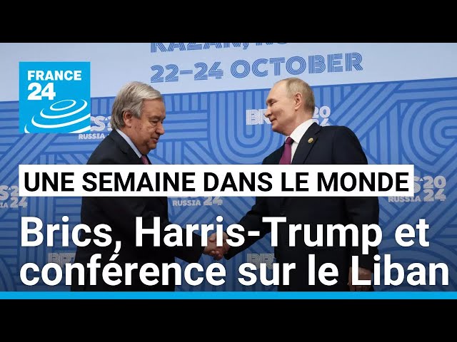 ⁣Sommet des Brics, Harris-Trump et conférence internationale en soutien au Liban • FRANCE 24