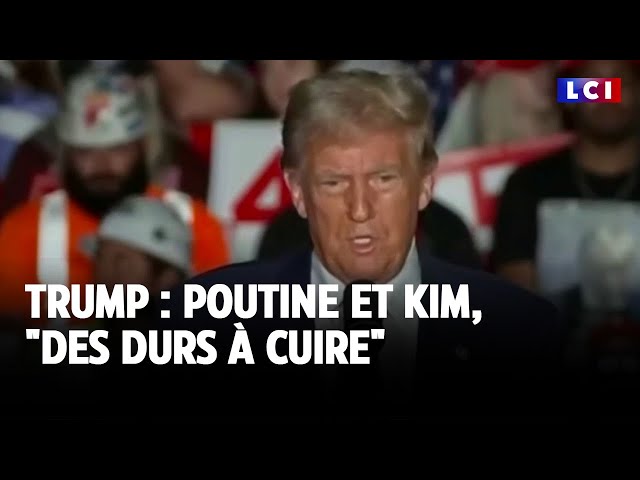 ⁣Trump : Poutine et Kim, "des durs à cuire" ｜LCI