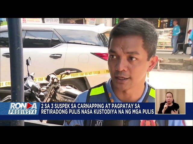 ⁣RONDA PROBINSYA: Retiradong pulis na nagpaparenta ng mga sasakyan, pinatay ng mga carnapper