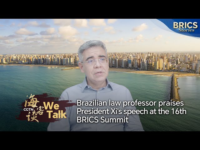 ⁣We Talk: Brazilian law professor praises President Xi's speech at the 16th BRICS Summit