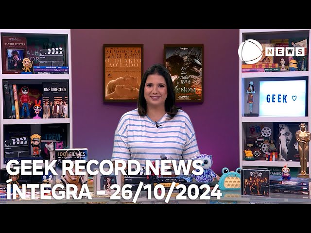 ⁣Geek Record News - 26/10/2024