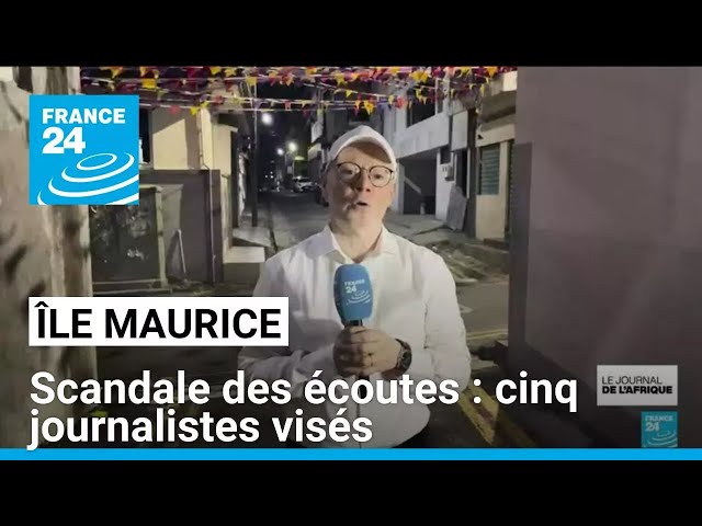 ⁣Scandale des écoutes à l'île Maurice : cinq journalistes visés • FRANCE 24