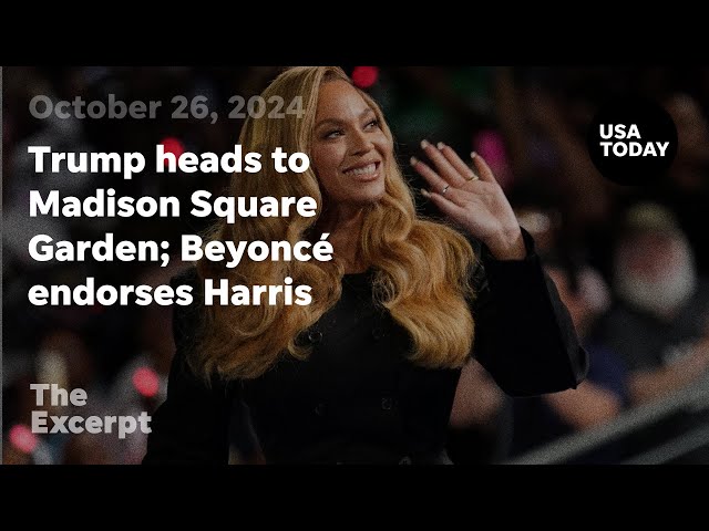 ⁣Trump heads to Madison Square Garden; Beyoncé endorses Harris at Houston rally | The Excerpt