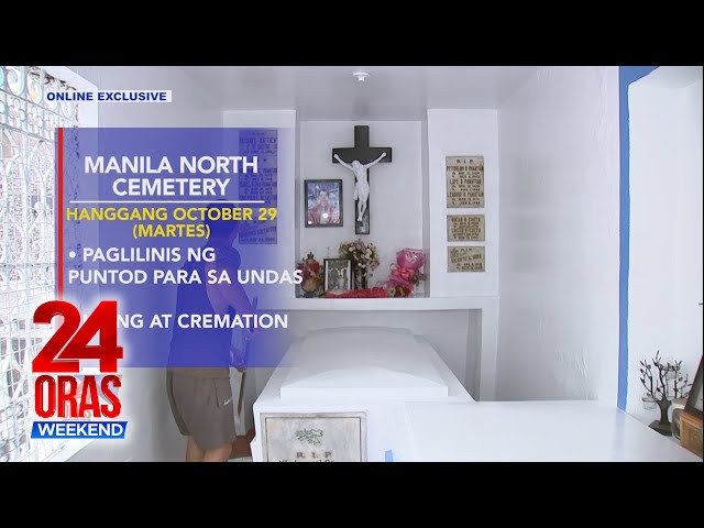 ⁣Paglilinis sa mga puntod sa Manila North Cemetery, pinalawig hanggang Martes,... | 24 Oras Weekend