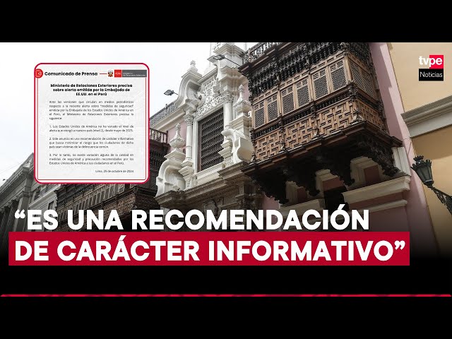 ⁣EE.UU. no cambió el nivel de alerta que otorgó a Perú, reafirma Cancillería