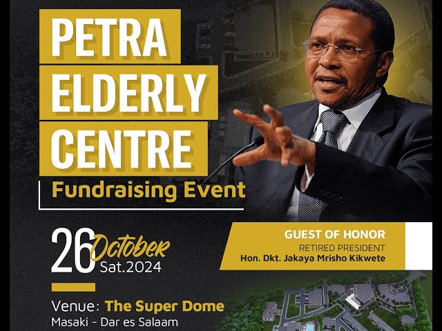 ⁣LIVE: Rais Mstaafu Jakaya Kikwete Aongoza Uchangishaji Fedha Petra Elderly Home | The Superdome