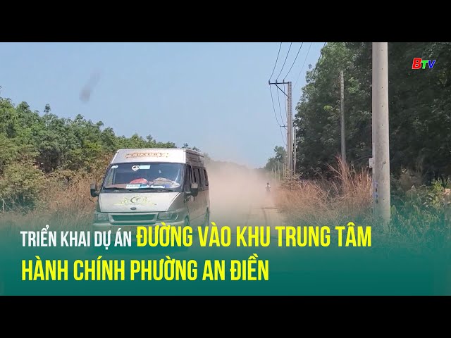 ⁣Triển khai dự án đường vào khu trung tâm hành chính phường An Điền