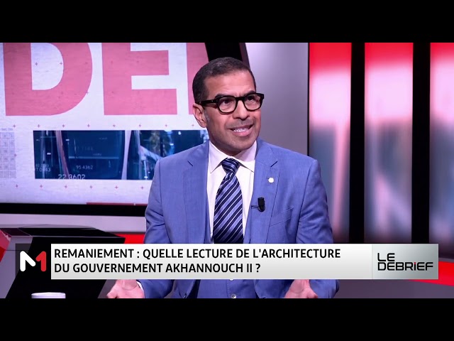 ⁣Remaniement : Analyse de l'architecture du Gouvernement Akhannouch II