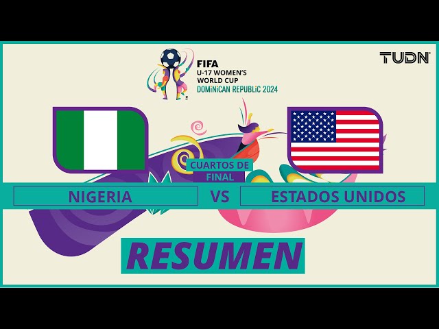 ⁣Resumen y goles | Nigeria vs Estados Unidos | FIFA Mundial Femenil Sub-17 | TUDN