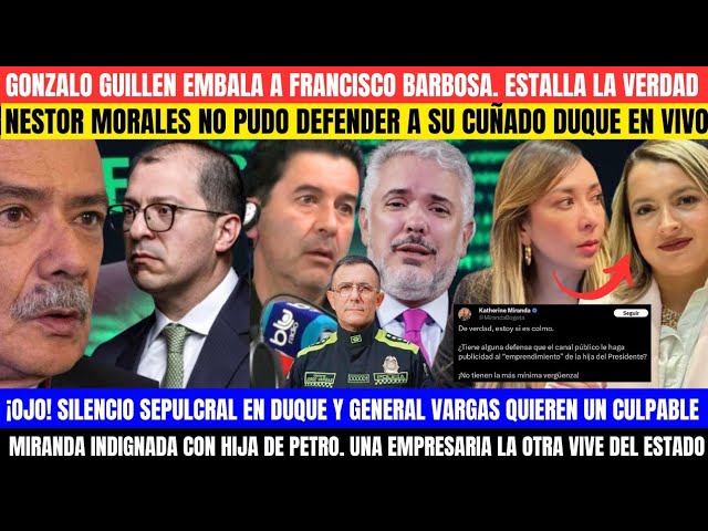 ⁣GUILLEN EMBALA A BARBOSA.NESTOR NO PUDO DEFENDER A CUÑADO DUQUE.MIRANDA INDIGNADA CON HIJA DE PETRO