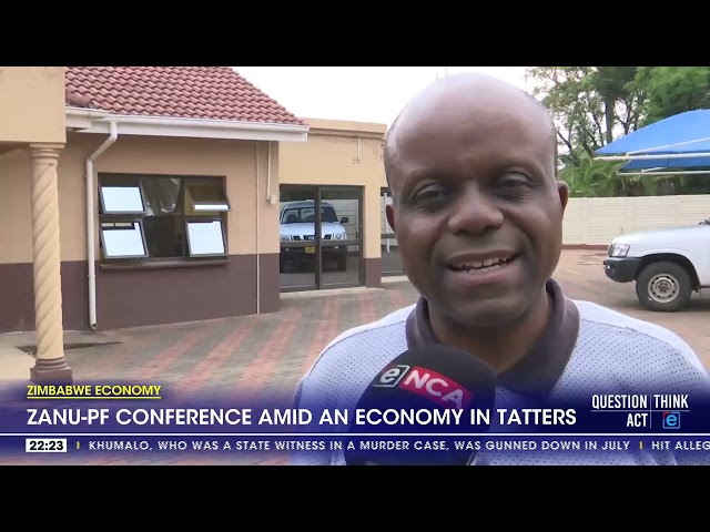 ⁣Zimbabwe economy | Zanu-PF conference amid an economy in tatters