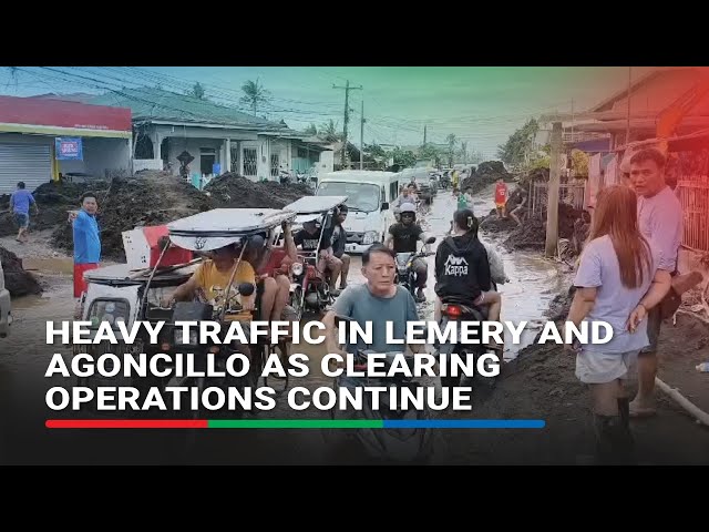 ⁣Heavy traffic in Lemery and Agoncillo as clearing operations continue