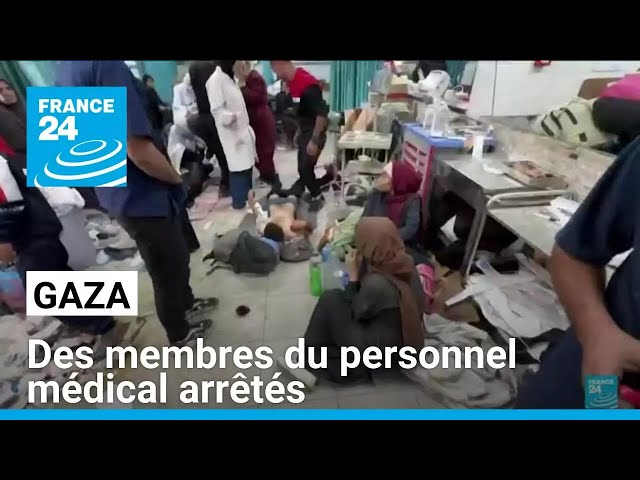 ⁣Hôpital Kamal Adouane à Gaza : des membres du personnel médical arrêtés • FRANCE 24