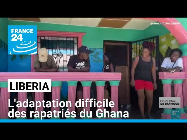 ⁣Liberia : l'adaptation difficile des rapatriés du Ghana • FRANCE 24