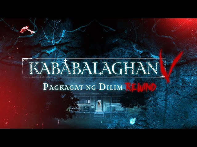 ⁣Kababalaghan V: Rewind