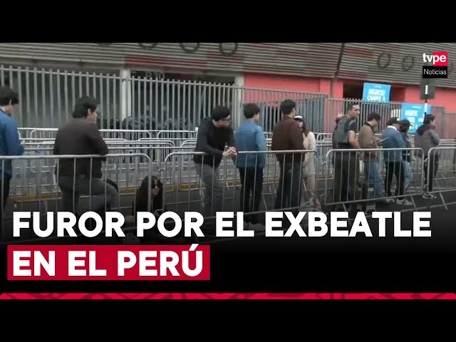 ⁣Paul McCartney en Perú: fanáticos forman cola desde temprano para concierto en el Estadio Nacional