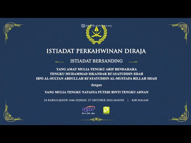 ⁣27 OKTOBER 2024 - ISTIADAT PERKAHWINAN DIRAJA - ISTIADAT BERSANDING