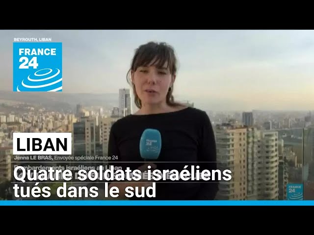 ⁣Bombardements au Liban : quatre soldats israéliens tués dans le sud • FRANCE 24