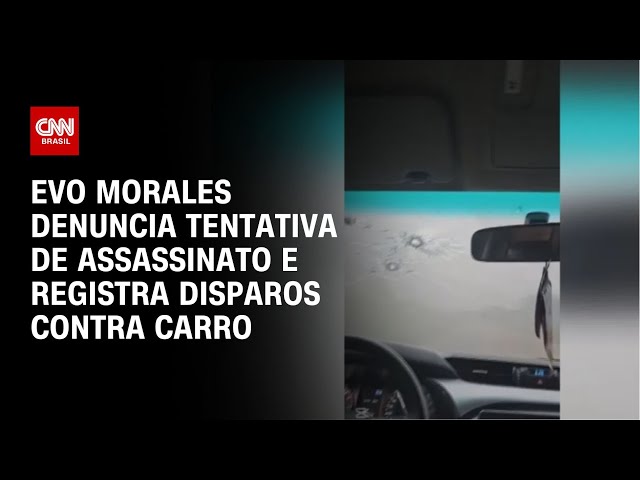 ⁣Evo Morales denuncia tentativa de assassinato e registra disparos contra carro | CNN BRASIL