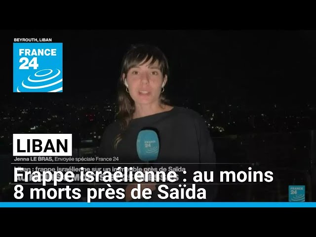 ⁣Frappe israélienne au Liban : au moins 8 morts près de Saïda • FRANCE 24