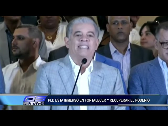 ⁣PLD está inmerso en fortalecer y Recuperar el poder | Objetivo 5