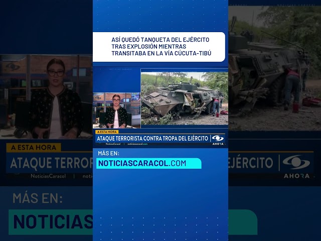 ⁣Así quedó tanqueta del Ejército tras explosión mientras transitaba en la vía Cúcuta-Tibú