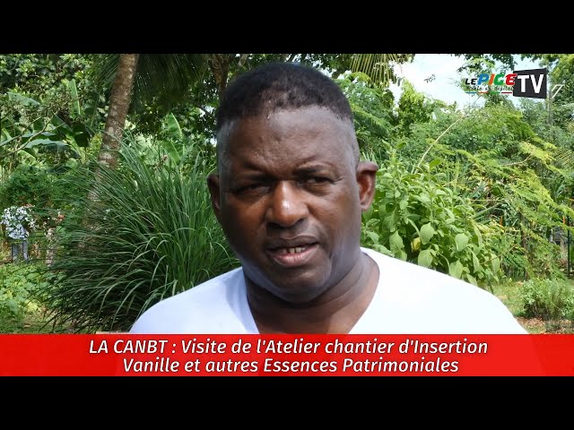 ⁣CANBT : Visite de l'Atelier chantier d'Insertion - Vanille et autres Essences Patrimoniale