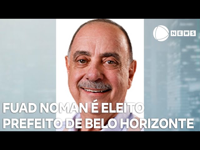 ⁣Fuad Noman é reeleito Prefeito de Belo Horizonte