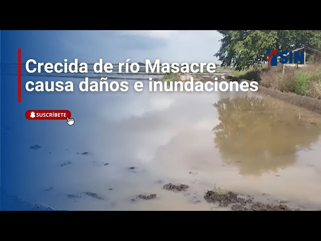 ⁣Crecida de río Masacre causa daños e inundaciones