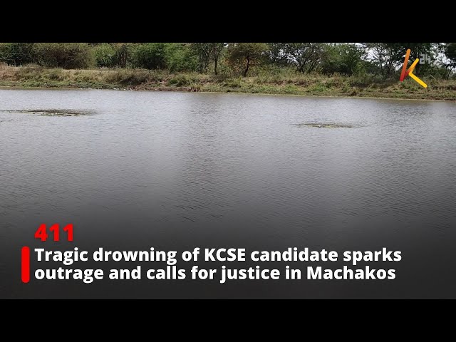 ⁣KCSE student drowns in Machakos dam: Family demands justice