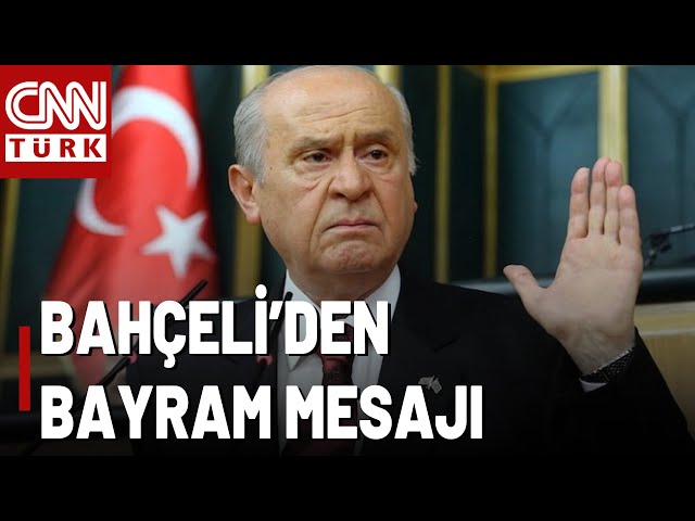 ⁣Devlet Bahçeli'den Bayram Mesajı: "Türkiye'nin Kürt Sorunu Yoktur, Var Olan Sorun Ter