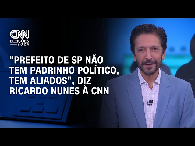 ⁣“Prefeito de SP não tem padrinho político, tem aliados”, diz Ricardo Nunes à CNN | LIVE CNN