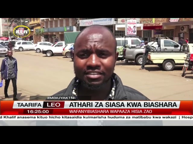 ⁣Wafanyibiashara walalamikia siasa mbaya zinazoendelea nchini wakisema imearibu biashara zao