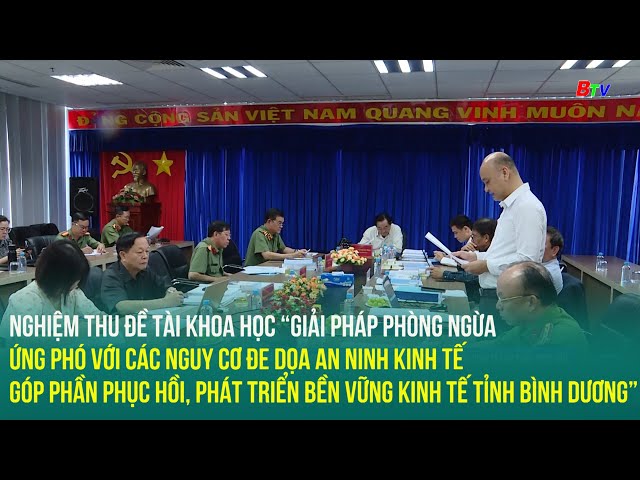 ⁣Nghiệm thu đề tài khoa học “giải pháp phòng ngừa, ứng phó với các nguy cơ đe dọa an ninh kinh tế ..”