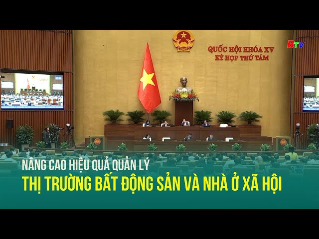 ⁣Nâng cao hiệu quả quản lý thị trường bất động sản và nhà ở xã hội