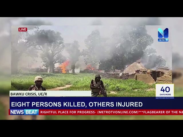 ⁣Eight Persons Killed, Others Injured in Bawku Crisis