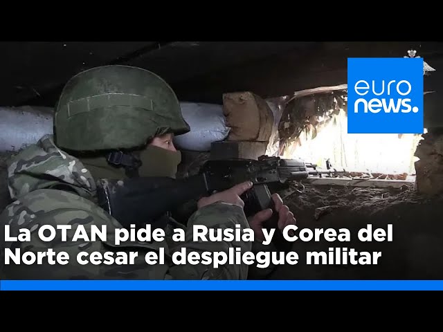 ⁣La OTAN pide a Rusia y Corea del Norte cesar el despliegue de tropas en la guerra de Ucrania