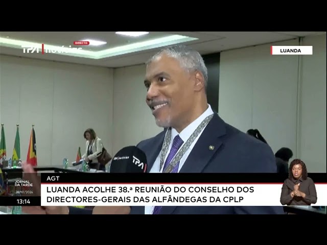 ⁣AGT: Luanda acolhe 38.ª reunião do conselho dos directores-gerais das alfândegas da CPLP