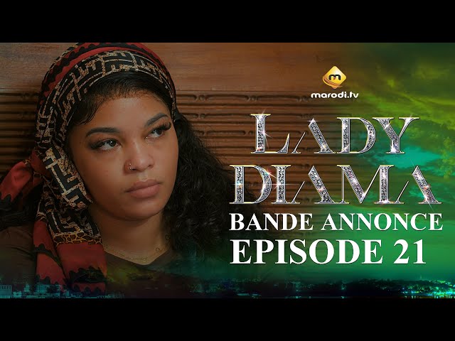 ⁣Série - Lady Diama - Saison 1 - Épisode 21 - Bande Annonce