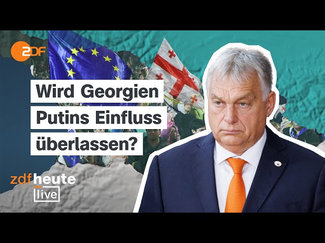 ⁣Protest nach Wahlmanipulation in Georgien - Orban bei pro-russischer Regierung | ZDFheute live