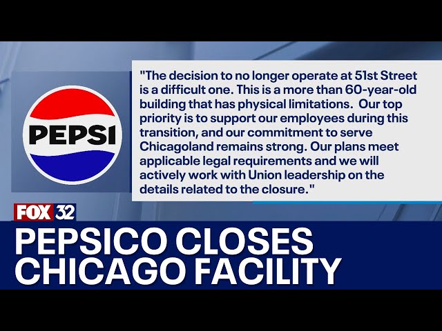 ⁣PepsiCo abruptly closes Chicago facility